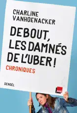Debout, les damnés de l'Uber ! Chroniques
