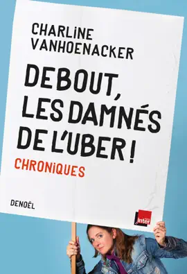 Read: Debout, Book les damnés de l'Uber ! Chroniques