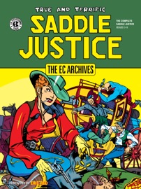 The EC Archives: Saddle Justice - Al Feldstein, Stan Asch, Henry Kiefer, Graham Ingels & Johnny Craig