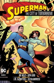 Superman: The City of Tomorrow Vol. 2 - Jeph Loeb, James M. Faerber, Stuart Immonen, J.M. DeMatteis, Ed McGuinness, Yanick Paquette & Doug Mahnke