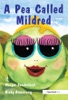 Book A Pea Called Mildred
