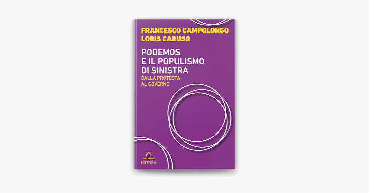 Podemos e il populismo di sinistra de Francesco Campolongo Loris