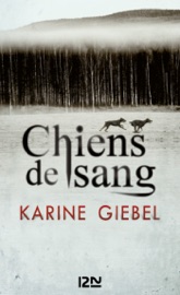 Chiens de sang - Karine Giébel