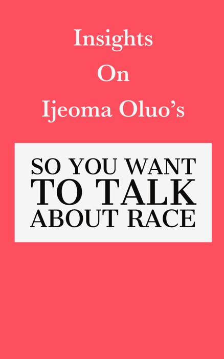 Insights on Ijeoma Oluo's So You Want to Talk About Race