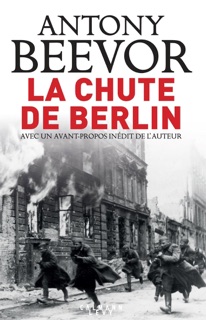 La chute de Berlin by Antony Beevor