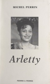 Arletty - Michel Perrin