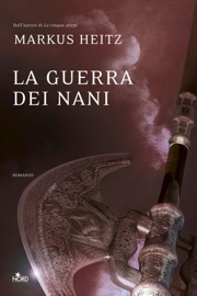 La guerra dei nani - Markus Heitz