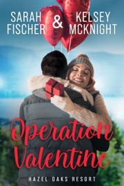 Operation Valentine - Kelsey McKnight & Sarah Fischer