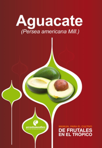 Manual para el cultivo de frutales en el trópico. Aguacate Book Cover
