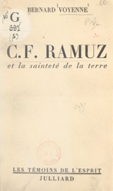 C.F. Ramuz et la sainteté de la terre - Daniel-Rops & Bernard Voyenne
