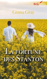 La fortune des Stanton - Ginna Gray
