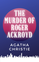 Agatha Christie - The Murder of Roger Ackroyd artwork