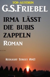 Irma lässt die Bubis zappeln: Redlight Street #142
