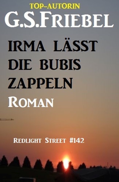 Irma lässt die Bubis zappeln: Redlight Street #142