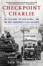 Checkpoint Charlie - Iain MacGregor Cover Art