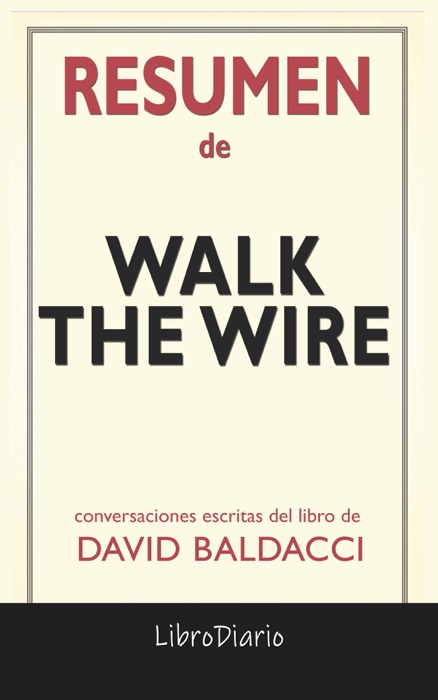 Walk The Wire: de David Baldacci: Conversaciones Escritas del Libro
