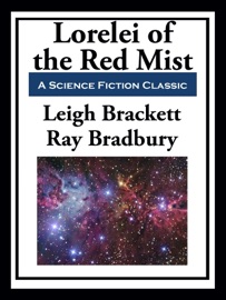 Lorelei of the Red Mist - Leigh Brackett & Ray Bradbury