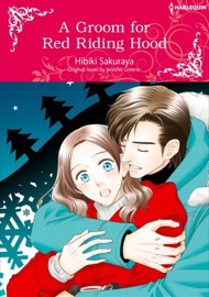 A Groom For Red Riding Hood - Hibiki Sakuraya & Jennifer Greene