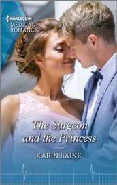 The Surgeon and the Princess - Karin Baine