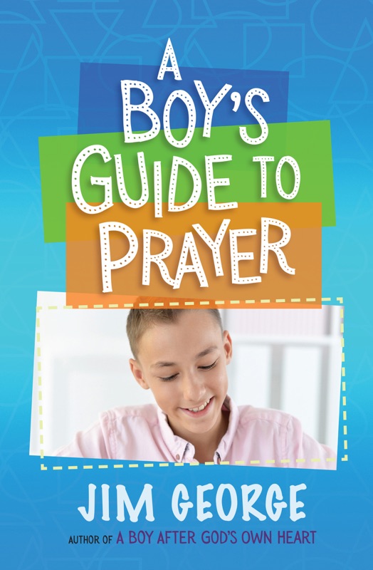 A Boy's Guide to Prayer
