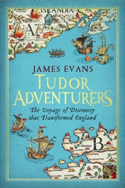 Tudor Adventurers - James Evans