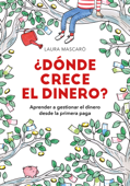 ¿Dónde crece el dinero? - Laura Mascaró