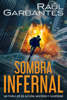 Sombra infernal: Un thriller de acción, misterio y suspense - Raúl Garbantes