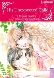 His Unexpected Child - Miyako Fujiomi & Josie Metcalfe