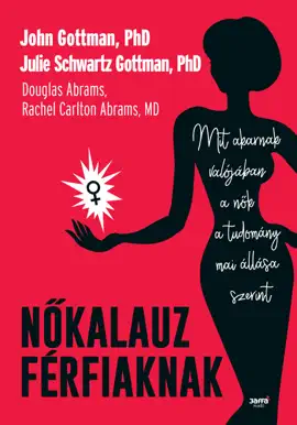 Nőkalauz férfiaknak - Mit akarnak valójában a nők - a tudomány mai állása szerint