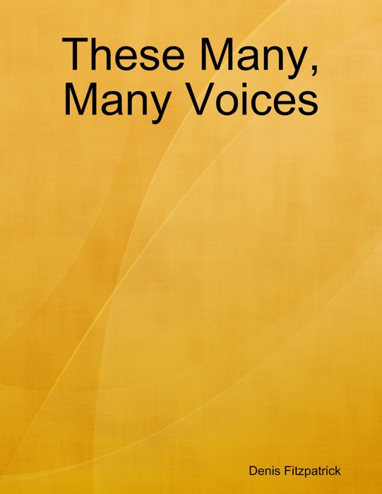 These Many, Many Voices