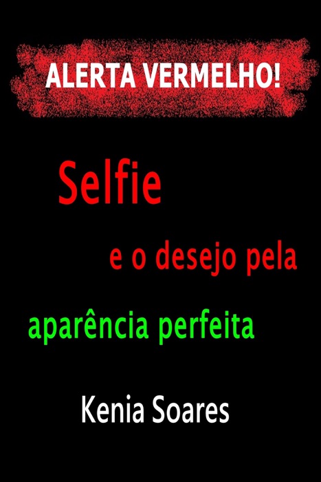 Selfie e o desejo pela aparência perfeita