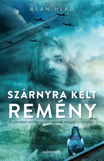Szárnyra kelt remény by Alan Hlad