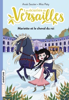 Les écuries de Versailles, Tome 01 by Anaïs Sautier & Misspaty