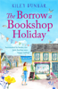 The Borrow a Bookshop Holiday - Kiley Dunbar