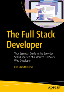 The Full Stack Developer - Chris Northwood Cover Art
