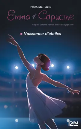 Read: Emma et Capucine - tome 1 Naissance d'étoiles Book