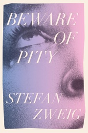 Beware of Pity - Stefan Zweig