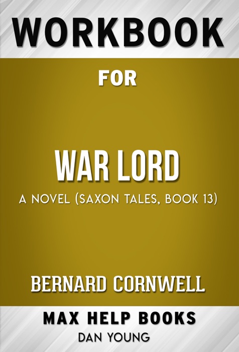 War Lord A Novel by Bernard Cornwell (Max Help Workbooks)