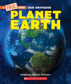 Planet Earth (A True Book) - Stephanie Warren Drimmer & Gary Lacoste