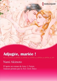 Adjugée, mariée ! - Nami Akimoto & Amy J. Fetzer