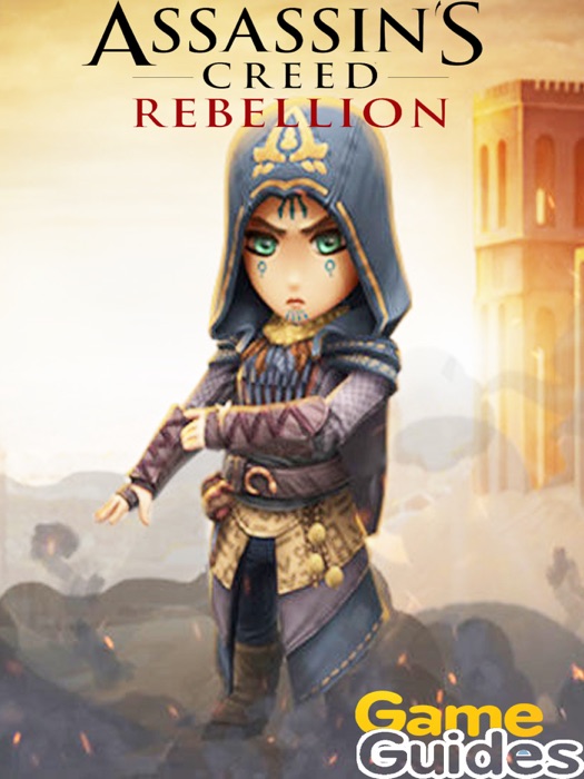 Assassin’s Creed Rebellion Tips Cheats & Guide to Become a Better Player