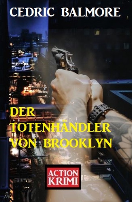 Der Totendealer von Brooklyn: Action Krimi