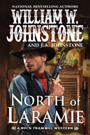 North of Laramie - William W. Johnstone & J.A. Johnstone