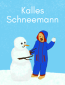 Kalles Schneemann - Hanne Lore