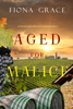 Book Aged for Malice (A Tuscan Vineyard Cozy Mystery—Book 7)