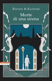 Morte di una sirena - Rydhal Thomas Rydhal & A. J. Kazinski