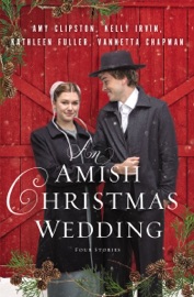 An Amish Christmas Wedding - Amy Clipston, Kelly Irvin, Kathleen Fuller & Vannetta Chapman