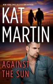 Against the Sun - Kat Martin by  Kat Martin PDF Download