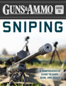 Guns & Ammo Guide to Sniping - Editors of Guns & Ammo
