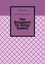 Time Management For College Students - Nishant Baxi